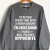 Rather Edges Sinner Not A Well Polished Hypocrite Gildan Crewneck Sweatshirt HH