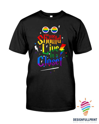 No One Should Live In A Closet Ultra Cotton T-Shirt Or Hoodie HG