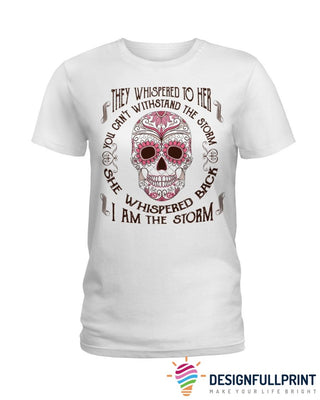 Skull Gift Skull I Am The Storm TShirt CH