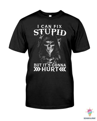 Skull Gift Skull I Can Fix Stupid Black TShirt CH