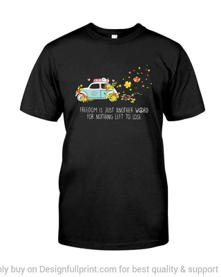 Gift For Hippie Hippie Freedom Is Just Another World TShirt CH