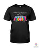 Gift For Hippie Hippie What A Long Strange Trip Black TShirt CH