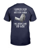 I Asked God To Make Me A Better Man, He Sent Me My Son T-shirt