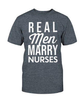 Gifts For Nurses Real Men Marry Nurses Cotton Shirt