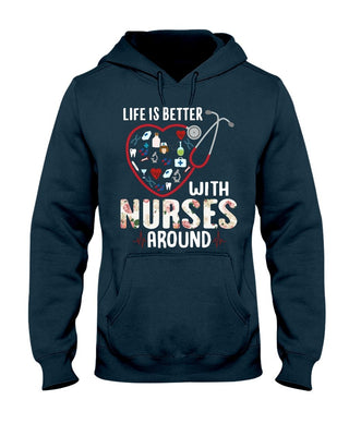 Gifts For Nurses Life Is Better With Nurses Around Hoodie