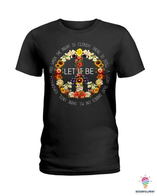 Gift For Hippie Let It Be Fowers Music Hippie Black TShirt CH