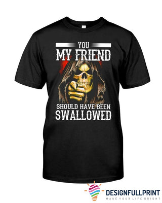 Skull Gift Skull You My Friend TShirt CH