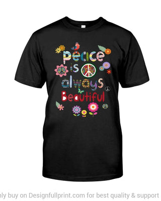 Gift For Hippie Hippie Vegan Shirt Peace Is Always Beautiful Black TShirt CH