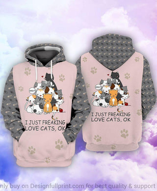 Gift For Mom JUST FREAKING LOVE CATS, OK US Unisex Size Hoodie LN Cat Mom Sweatshirt