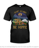 Gift For Hippie Hippie Dont Worry Be Hippie Black TShirt CH