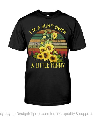 Gift For Hippie Hippie Im A Sunflower A Little Funny You Black TShirt CH