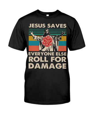 Gift For Christian Jesus Saves T shirt Jesus Saves Everyone Else Roll for Damage Tshirt HG