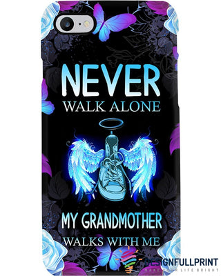 Gift For Mom Never Walk Alone My Grandmother Phone Case HG Mother Day Gift