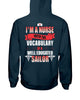 Gifts For Nurses I'm A Nurse With The Vocabulary Of A Well Educated Sailor Cotton Hoodie
