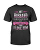 My Husband Is A Huge Pain In The Ass But He Is My Pain In The Ass And I Love Him T-shirt