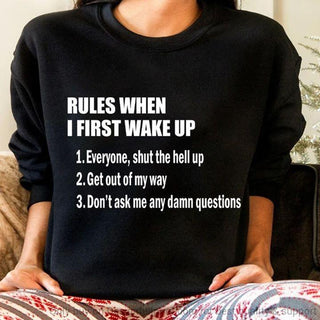 Rules When I First Wake Up Dont Ask Me Any Silly Questions Gildan Crewneck Sweatshirt HH