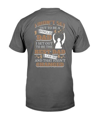 I Didn't Set Out To Be Single Dad Father Day T-shirt - designfullprint