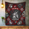 You And Me We Got This Skull Couple Blanket HG skull blanket