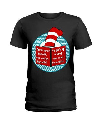 You Are Never Too Old, Too Wacky To Pick Up A Book Teacher Ultra Cotton Shirt