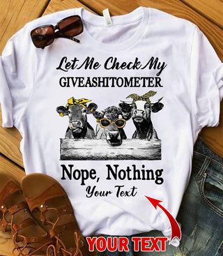 Custom Let Me Check My Giveashitometer Nope Nothing Funny Farmer Giveashitometer T Shirt Heifer Shirts Tshirt HG Gift For Farmer