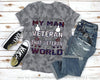 Gift For Veteran Lover My Man My Veteran is My World Veteran Wife 3D TShirt