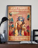 Gift For Hippie Stay Trippy Little Hippie Girl Home Deco Retro Poster PA