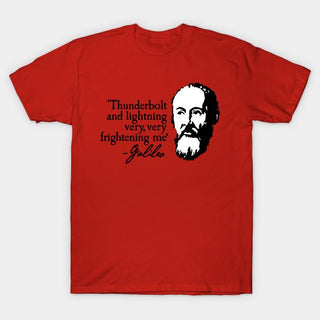 Galileo - Thunderbolt and Lightning Very frightening me Funny Science Unisex T-shirt
