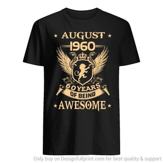 August 1960 Lion 60 Years Of Being Awesome 2D Unisex T Shirt or Hoodie HH