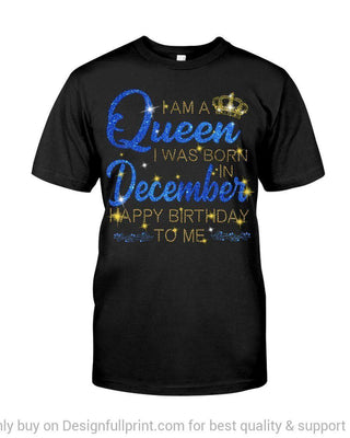 December Queen Happy Birthday To Me 2D Unisex T Shirt or Hoodie HH